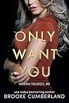 Only Want You (The Intern, #2)