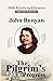 The Pilgrim's Progress: A Readable Modern-Day Version of John Bunyan’s Pilgrim’s Progress:illustrated edition