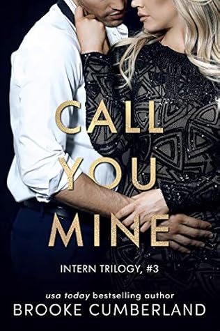 Call You Mine (The Intern, #3)