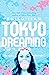 Tokyo Dreaming (Tokyo Ever After, #2)