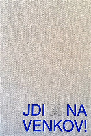 Jdi na venkov!: Výtvarné umění a lidová kultura v českých zemích 1800–1960
