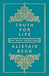 Truth for Life by Alistair Begg