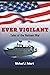 Ever Vigilant: Tales of the Vietnam War