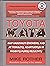 Toyota Kata: Kaip vadovauti žmonėms, kad jie tobulėtų, adaptuotųsi ir pasiektų puikių rezultatų
