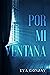 Por mi ventana (Spanish Edition)