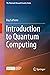 Introduction to Quantum Computing (The Materials Research Society Series)