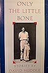 Only the Little Bone