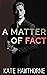 A Matter of Fact (Two Truths and a Lie, #3)