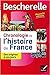 Bescherelle Chronologie de l'histoire de France (édition 2016): le récit des événements fondateurs de notre histoire, des origines à nos jours (French Edition)
