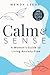 Calm & Sense: A Woman's Guide to Living Anxiety-Free