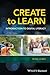 Create to Learn: Introduction to Digital Literacy