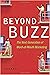 Beyond Buzz: The Next Generation of Word of Mouth Marketing