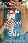 On the Sweet Side by Audrey Carlan