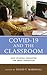 COVID-19 and the Classroom by David T. Marshall