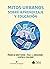 Mitos urbanos sobre aprendi...