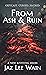 From Ash & Ruin (Ash & Ruin...