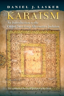 Karaism: An Introduction to the Oldest Surviving Alternative Judaism (The Littman Library of Jewish Civilization)