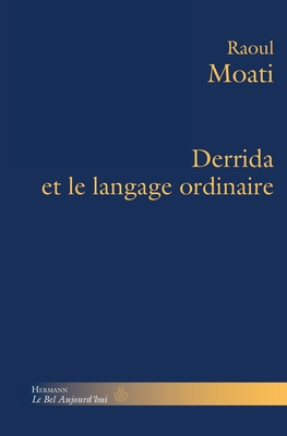 Derrida et le langage ordinaire (HR.BEL AUJOURD')
