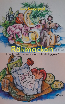 Räkmackan: Hur kunde en socionom bli uteliggare? (Swedish Edition)