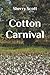 Cotton Carnival by Sherry Scott