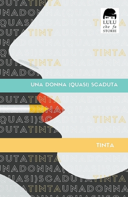 Una donna (quasi) scaduta (A.A.A. Cercasi Uomo Perfetto) (Italian Edition)