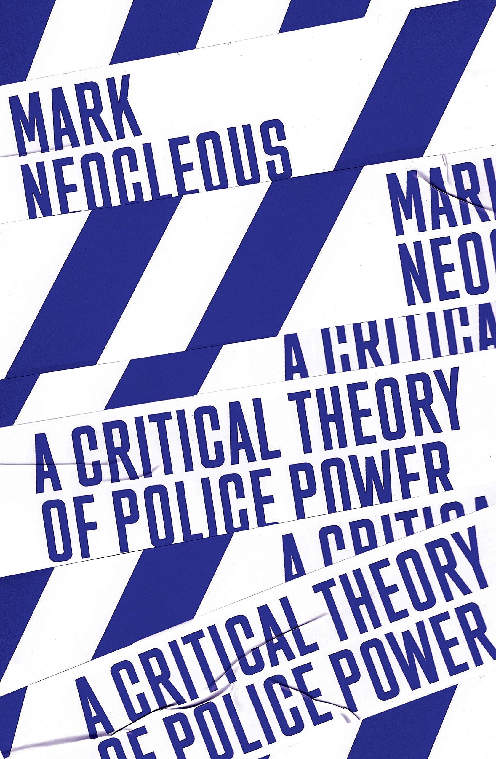 A Critical Theory of Police Power: The Fabrication of the Social Order (Kindle Edition)