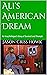 Ali’s American Dream : An I...