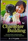 Parenting for Character Building by Andri Priyatna
