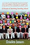 Book cover for Admissions: A Memoir of Surviving Boarding School