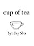 cup of tea by Jay Sha