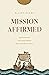 Mission Affirmed by Elliot Clark Mission Affirmed by Elliot Clark