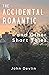 The Accidental Romantic and...