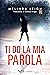 Ti do la mia parola by Melinda Leigh