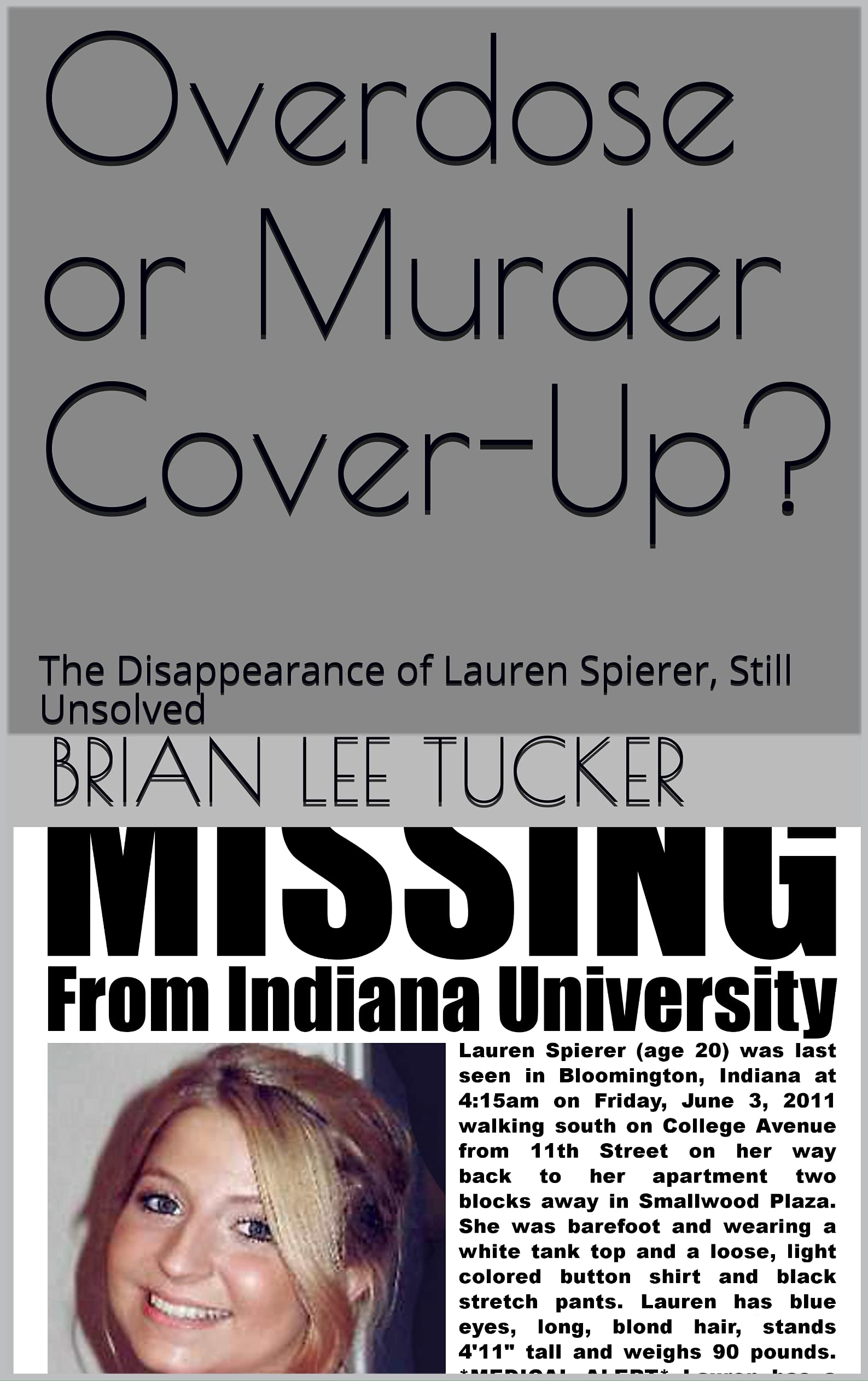 Overdose or Murder Cover-Up?: The Disappearance of Lauren Spierer, Still Unsolved (Kindle Edition)