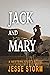 Jack and Mary by Jesse Storm