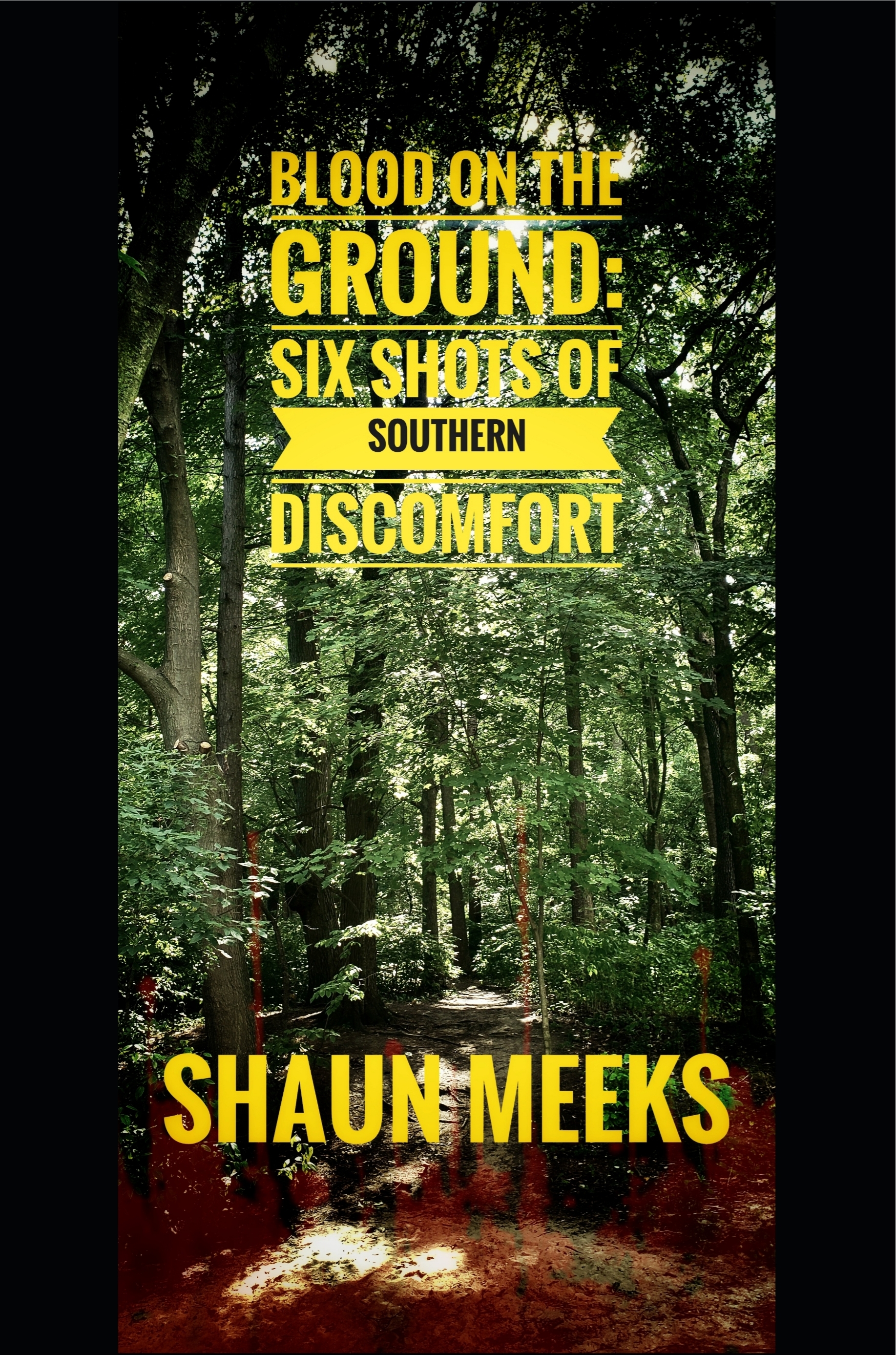 Blood on the Ground: Six Shots of Southern Discomfort