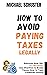 How to Avoid Paying Taxes L...