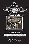 The Cajun Queen: Cats 'n' Cocktails Mystery Series (The Cats 'n' Cocktails Mystery Series is a cozy mystery set in the fictional northern town of Four Oaks. Book 1) The Cajun Queen: Cats 'n' Cocktails Mystery Series (The Cats 'n' Cocktails Mystery Series is a cozy mystery set in the fictional northern town of Four Oaks. Book 1)
