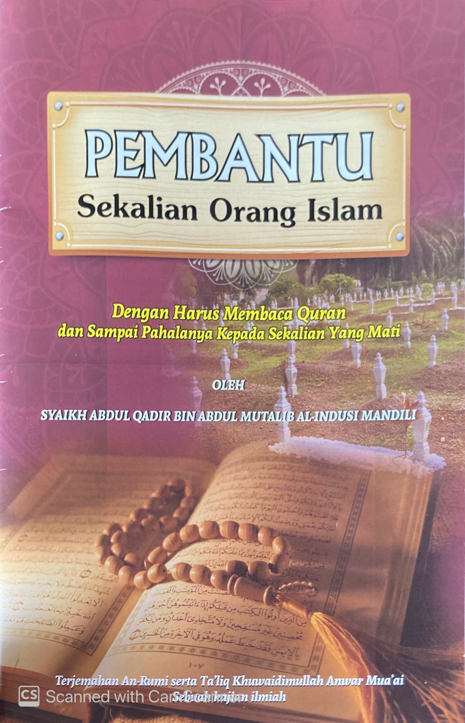 Pembantu Sekalian Orang Islam Dengan Harus Membaca Quran dan Sampai Pahalanya Kepada Sekalian Yang Mati