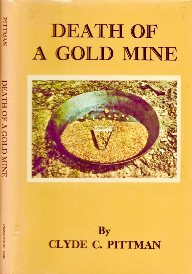 Death of A Gold Mine: or The True Story of an Eye Witness Who Saw the Explosion At Haile Gold Mine, South Carolina On the 10th day of August 1908, at approximately 9:15 am (Hardcover)