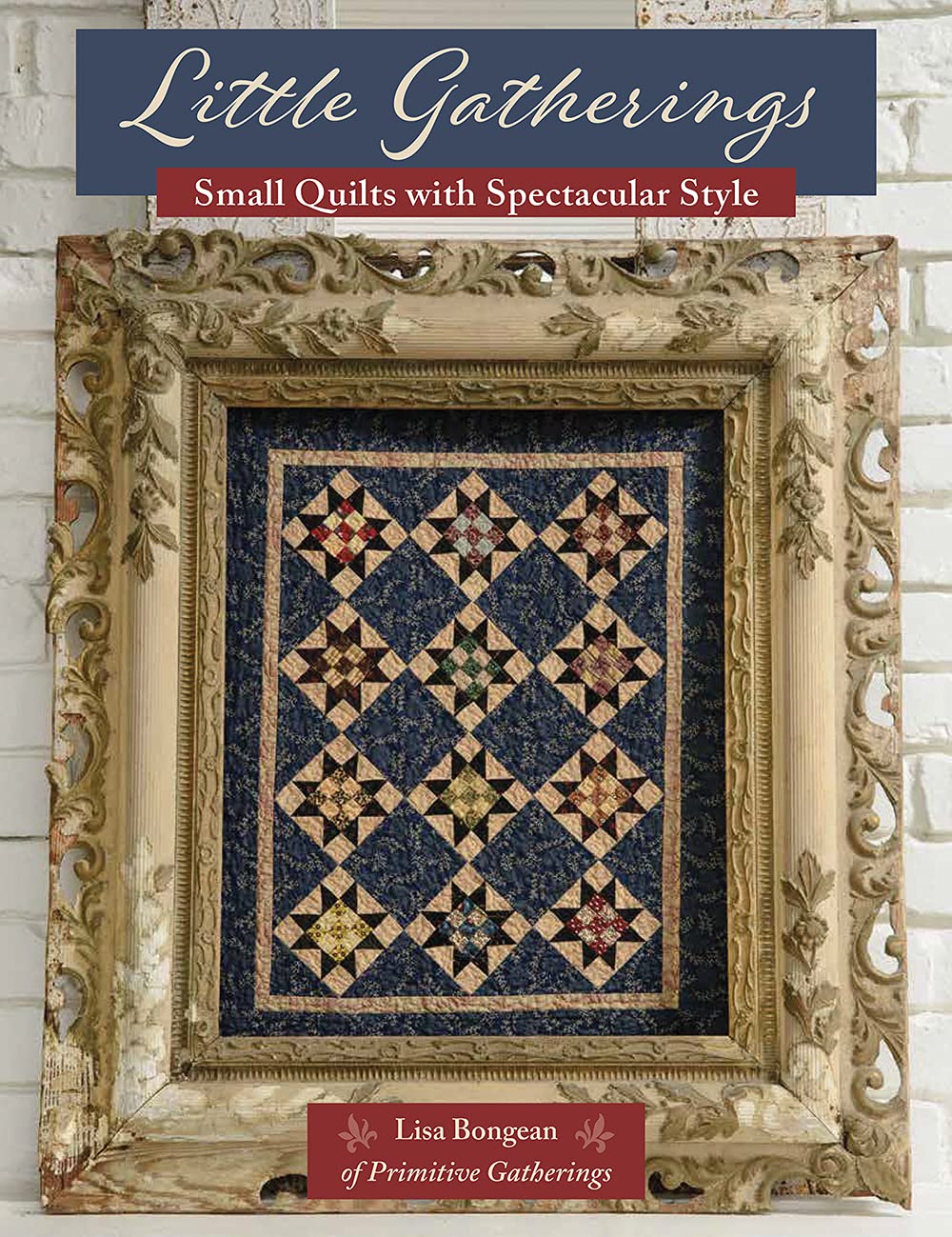 Little Gatherings: Small Quilts with Spectacular Style (Paperback)