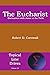 The Eucharist: Encounters w...