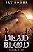 Dead Blood: Book One