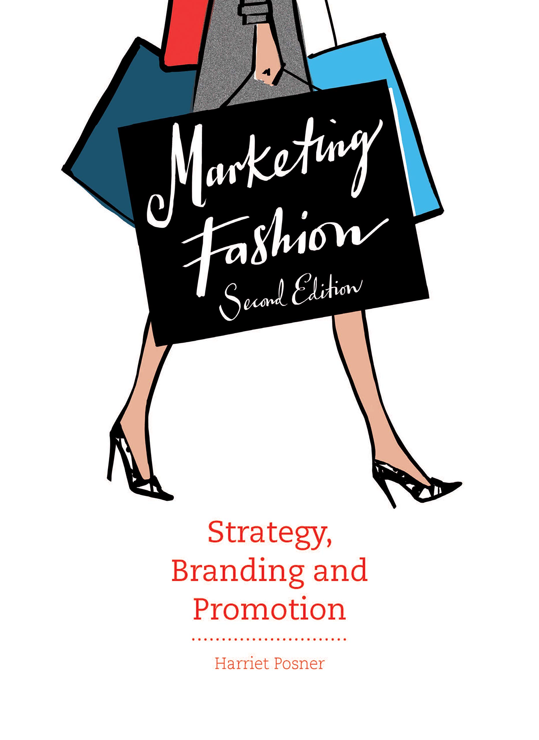 Marketing Fashion Second Edition: Strategy, Branding and Promotion (Kindle Edition)