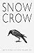 Snow Crow by Doug Ramspeck