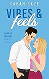 Vibes & Feels by Sarah  Skye