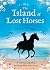 The Island of Lost Horses: ...