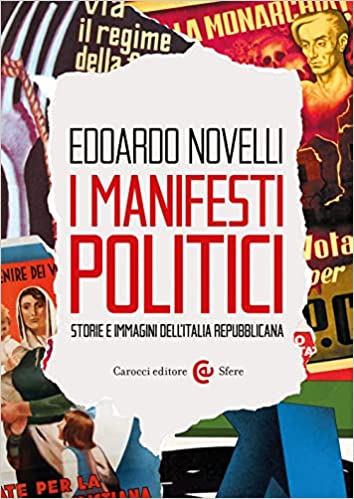 I manifesti politici. Storie e immagini dell'Italia repubblicana