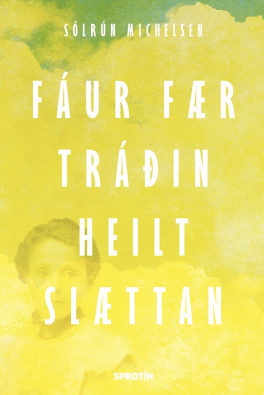 Fáur fær tráðin heilt slættan