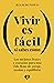 Vivir es fácil si sabes cóm...